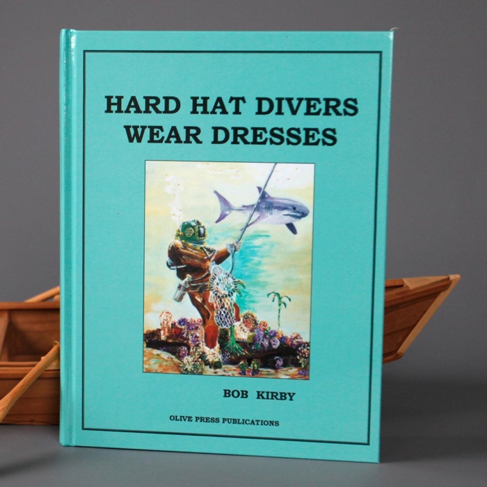 Hard Hat Divers Wear Dresses Hardcover