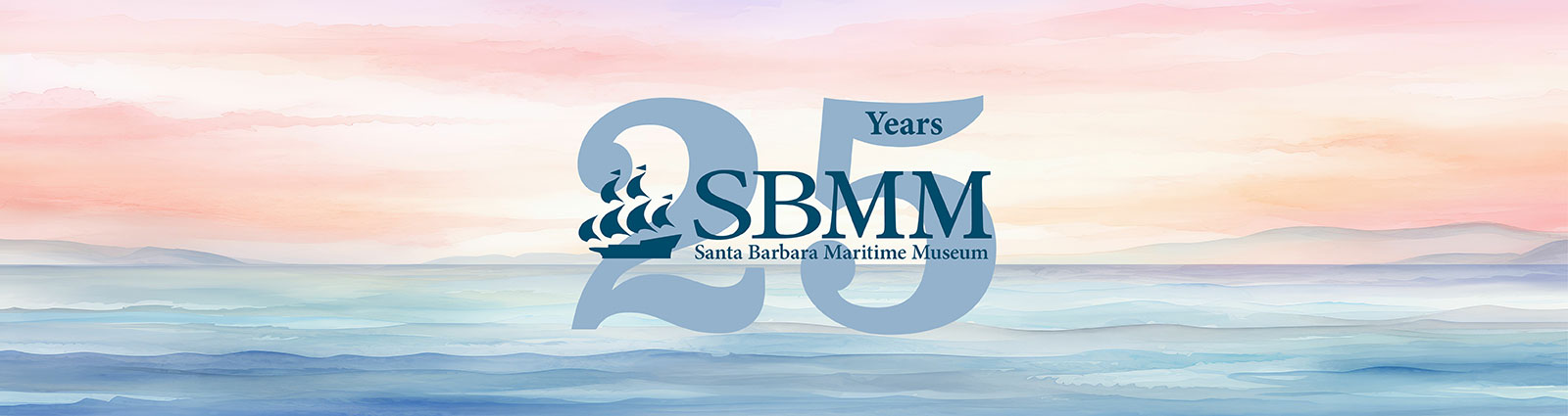 Santa Barbara Maritime Museum 25th Anniversary Banner
